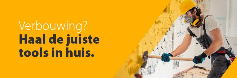 Verbouwing? Haal de juiste tools in huis